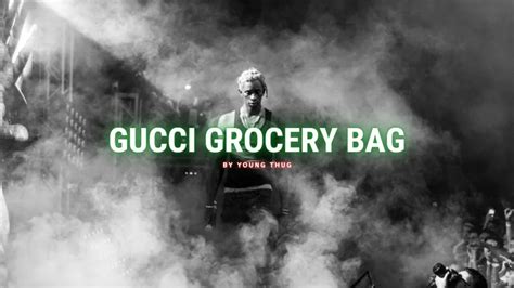 gucci grocery bags young thug|gucci grocery bag video.